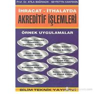 İhracat -İthalatda Akreditif İşlemleri - Seyfettin Kantekin Atila Bağrıaçık