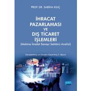 İhracat Pazarlaması ve Dış Ticaret İşlemleri - Nobel Akademik Yayıncılık