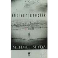 İHTIYAR GENÇLIK - MEHMET SEYDA