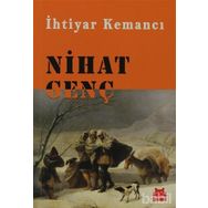 İHTIYAR KEMANCI - NIHAT GENÇ