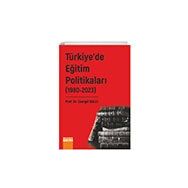 II. Cilt 1980-2023 Türkiyede Eğitim Politikaları Detay Yayıncılık