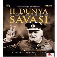 II. Dünya Savaşı - En Kapsamlı Görsel Rehber Ciltli Richard Holmes