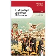 II. MESRUTIYET VE SONRASI HATIRALARIM - NECMEDDIN SAHIR SILAN
