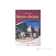 II. MEŞRUTİYETTE MEDRESELER VE DIN EĞİTİMİ - ZEKI SALIH ZENGIN