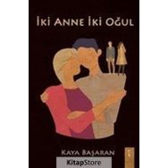 İki Anne İki Oğul - Kaya Başaran