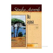 İKİ AŞİNA - SAMIHA AYVERDI