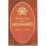 İKİ CIHAN GÜNEŞİ HZ. MUHAMMED - AHMET CEVDET PAŞA
