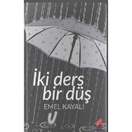 İki Ders Bir Düş - Emel Kayalı