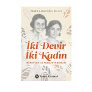 İki Devir İki Kadın - Ülker Banguoğlu Bilgin