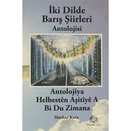İki Dilde Barış Şiirleri Antolojisi - Mazhar Kara
