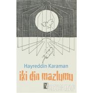 İKİ DIN MAZLUMU - HAYREDDIN KARAMAN