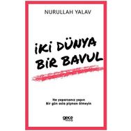 İki Dünya Bir Bavul - Nurullah Yalav