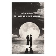 İki Galaksi Bir Yıldız - Gülay Taşkın