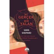 İki Gerçek Bir Yalan / Sara Shepard