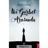 İki Gurbet Arasında - Kadir Kızıltaş
