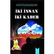 İki Kader İki İnsan - Hüseyin Koçarslan
