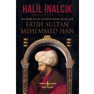 İki Karanın Sultanı İki Denizin Hakanı Kayser-i Rum Fatih Sultan Mehemmed Han-İş Bankası Kültür Yayınları