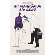 İki Mahkumun Bir Günü - Doğan Gün