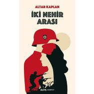 İki Nehir Arası / Altar Kaplan / Alfa Yayıncılık