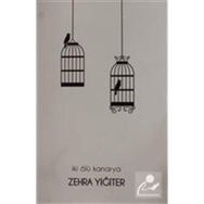 İki Ölü Kanarya - Zehra Yiğiter