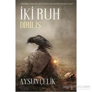 İki Ruh - Diriliş - Aysun Çelik