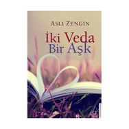 İki Veda Bir Aşk - Aslı Zengin