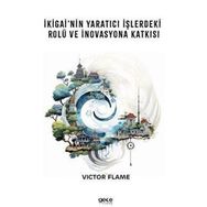 İkigainin Yaratıcı İşlerdeki Rolü ve İnovasyona Katkısı Gece Kitaplığı