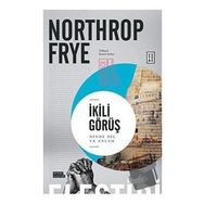 İkili Görüş - Northrop Frye