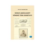 İkinci Abdülhamit Dönemi Türk Edebiyatı - Nurullah Çetin