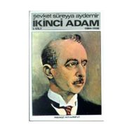 İkinci Adam Cilt: 1 1884-1938