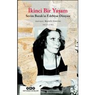İkinci Bir Yaşam-Sevim Burak'ın Edebiyat Dünyası - Kolektif