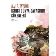 İkinci Dünya Savaşının Kökenleri - A. J. P. Taylor A. J. P. Taylor