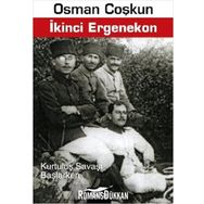 İKİNCİ ERGENEKON KURTULUŞ SAVAŞI BAŞLARKEN - OSMAN COŞKUN