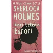 İkinci Lekenin Esrarı - Sherlock Holmes - Sir Arthur Conan