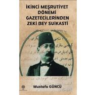 İkinci Meşrutiyet Dönemi Gazetecilerinden Zeki Bey Suikasti - Mustafa Güncü