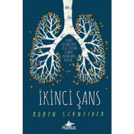 İkinci Şans - Ciltli - Hayat Devam Eder, Ta Ki Devam Etmeyi Bırakana Kadar - Robyn Schneider
