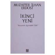 İkinci Yeni - Kuzunun Ağzındaki Tilki - Muzaffer İlhan Erdost