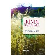 İkindi Sancıları - Aykağan Yüce