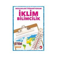 İklim Bilimcilik - Meslekleri Öğreniyorum - Stem Meslekleri - Beyaz Balina Yayınları