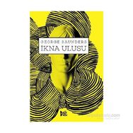 İkna Ulusu - George Saunders