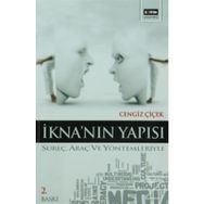 İKNA'NIN YAPISI - CENGIZ ÇİÇEK