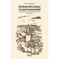 İktidar Mücadele ve Kent Ekonomisi Kader Akdağ Sarı