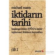 İKTIDARIN TARIHI (CILT 1) BAŞLANGICINDAN MS 1760A KADAR TOPLUMSAL İKTIDARIN KAYNAKLARI - MICHAEL MANN