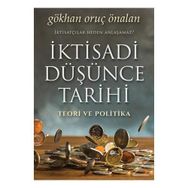 İktisadi Düşünce Tarihi Teori Ve Politika - Gökhan Oruç Önalan