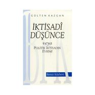 İktisadi Düşünce Veya Politik İktisadin Evrimi - Gülten Kazgan