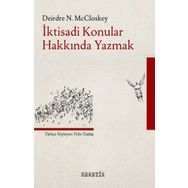 İktisadi Konular Hakkında Yazmak - Deirdre N. McCloskey