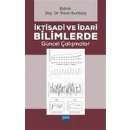 İktisadi Ve İdari Bilimlerde Güncel Çalışmalar Kollektif Nobel Yayın Dağıtım