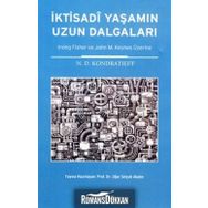 İKTİSADİ YAŞAMIN UZUN DALGALARI IRVING FISHER VE JOHN M. KEYNES ÜZERİNE - N. D. KONDRATIEFF