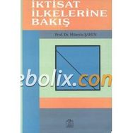 İKTİSAT İLKELERİNE BAKIŞ - HÜSEYİN ŞAHİN