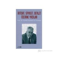 İktisat, Siyaset, Devlet Üzerine Yazılar - Burak Ülman İsmet Akça